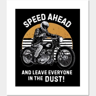 Speed Ahead And Leave Everyone in the Dust Posters and Art